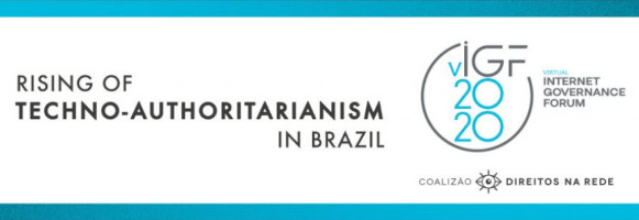 Carta Aberta da CDR ao IGF - tecno-autoritarismo no Brasil