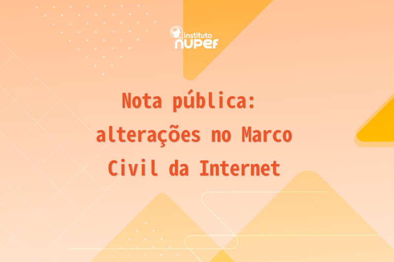 Nota publica - alteracos no Marco Civil da Internet_0